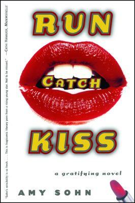 Run Catch Kiss by Amy Sohn