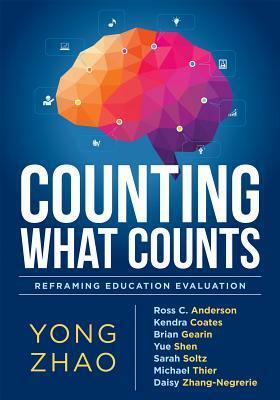 Counting What Counts: Reframing Education Outcomes by Yong Zhao