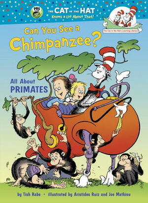 Can You See a Chimpanzee?: All About Primates by Aristides Ruiz, Tish Rabe