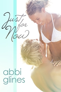 Just for Now by Abbi Glines