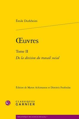 Oeuvres: de la Division Du Travail Social by Émile Durkheim