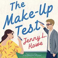 The Make-Up Test by Jenny L. Howe