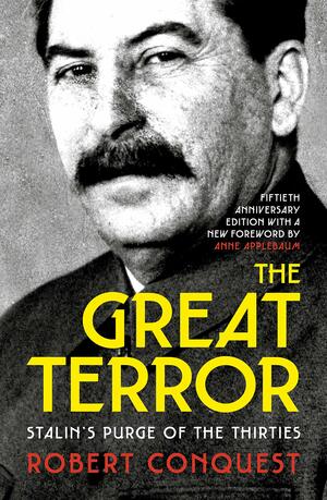 The Great Terror: Stalin's Purge of the Thirities by Robert Conquest