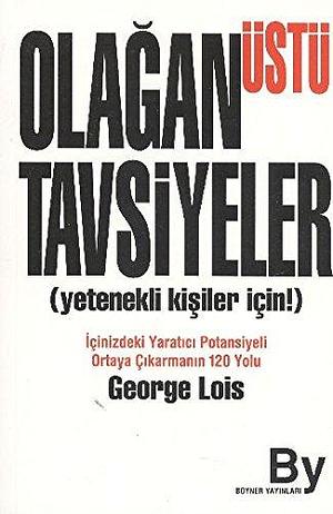 Olağanüstü Tavsiyeler by George Lois, George Lois