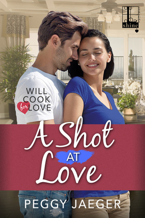 A Shot at Love by Peggy Jaeger