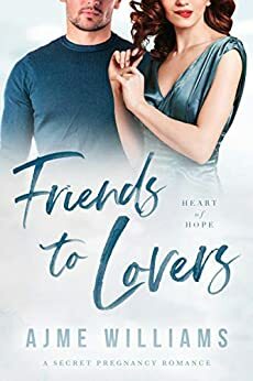 Friends to Lovers by Ajme Williams