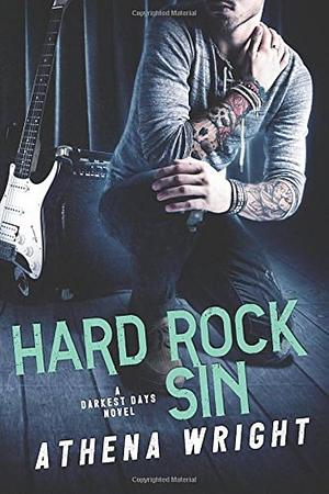 Hard Rock Sin: A Rock Star Romance by Athena Wright, Athena Wright