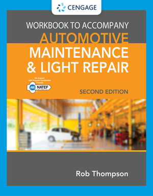 Student Workbook for Automotive Maintenance & Light Repair by Rob Thompson