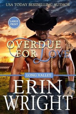 Overdue for Love: A Long Valley Romance Novella by Erin Wright