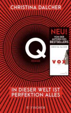 Q: In dieser Welt ist Perfektion alles - Roman by Christina Dalcher