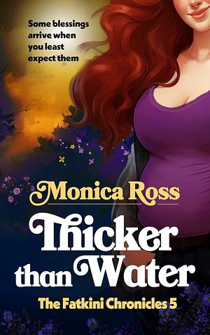 Thicker Than Water by Monica Ross