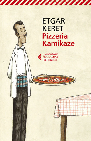 Pizzeria Kamikaze by Etgar Keret