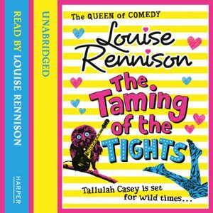 The Taming of the Tights by Louise Rennison