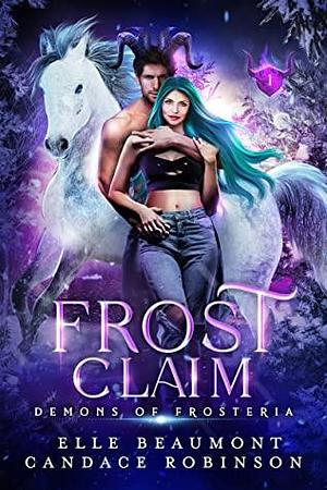 Frost Claim by Elle Beaumont, Candace Robinson