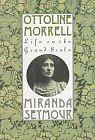 Ottoline Morrell: Life on the Grand Scale by Miranda Seymour