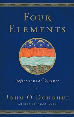 Four Elements: Reflections on Nature by John O'Donohue
