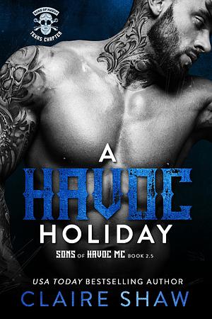 A Havoc Holiday by Claire Shaw