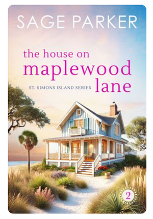 The House on Maplewood Lane (Book Two)  by Sage Parker