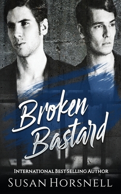 Broken Bastard by Susan Horsnell