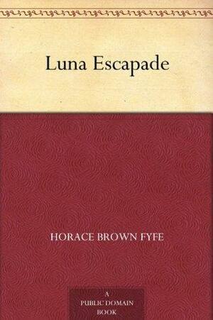 Luna Escapade by H.B. Fyfe