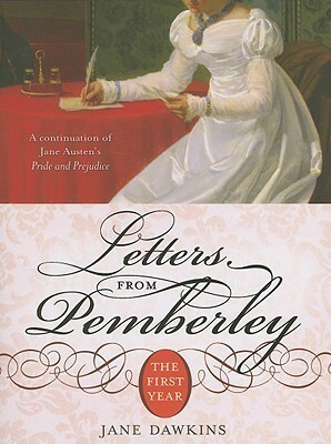 Letters from Pemberley: The First Year by Jane Dawkins