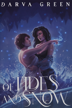 Of Tides and Snow by Darva Green