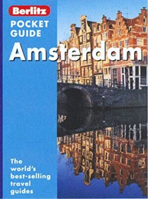 Amsterdam (Berlitz Pocket Guide) by Lindsay Bennett, Pete Bennett, Berlitz Publishing Company