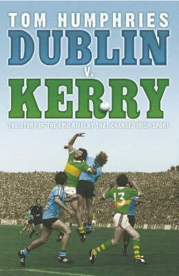 Dublin v Kerry by Tom Humphries