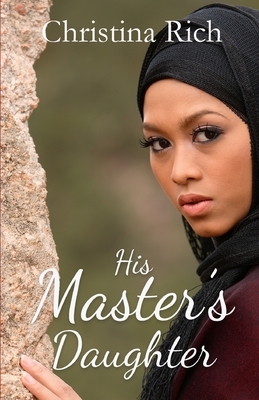 His Master's Daughter by Christina Rich