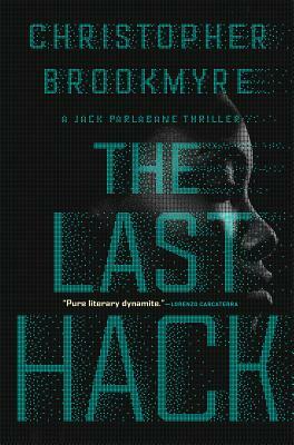 The Last Hack: A Jack Parlabane Thriller by Christopher Brookmyre
