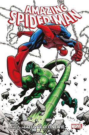 Amazing Spider-Man T03 : L'oeuvre d'une vie by Nick Spencer