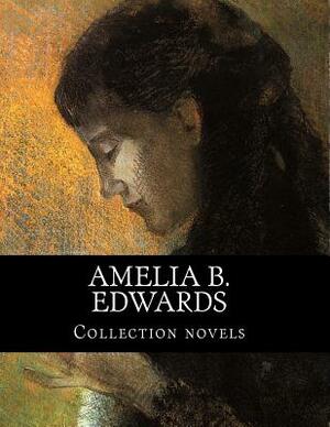 Amelia B. Edwards, Collection novels by Amelia B. Edwards