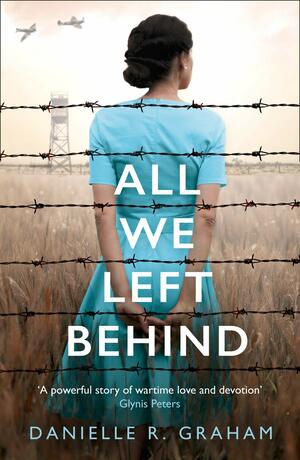 All We Left Behind by Danielle R. Graham