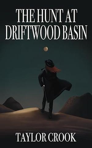 The Hunt at Driftwood Basin by Taylor Crook