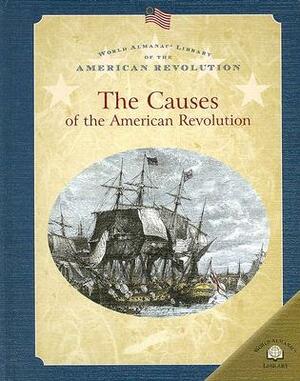 The Causes of the American Revolution by Dale Anderson