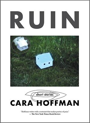 Ruin by Cara Hoffman