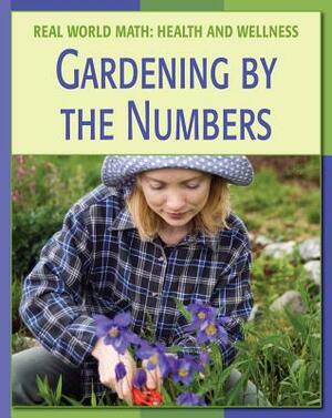 Gardening by the Numbers by Cecilia Minden