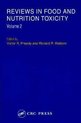 Reviews in Food and Nutrition Toxicity, Volume 2 by 