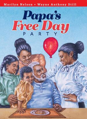 Papa's Free Day Party by Marilyn Nelson