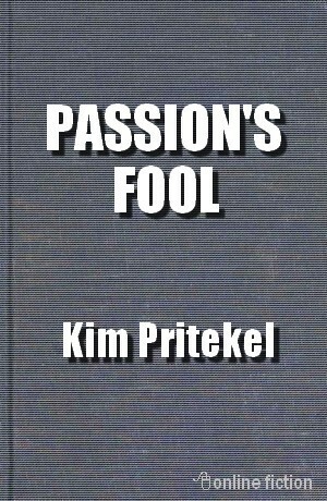 Passion's Fool by Kim Pritekel