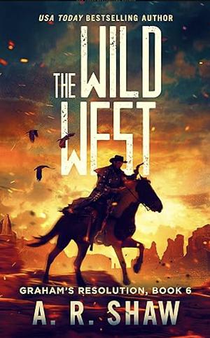 The Wild West by A.R. Shaw