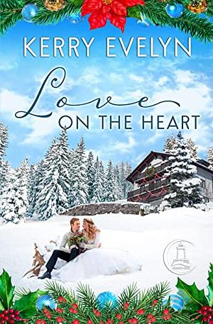 Love on the Heart by Kerry Evelyn