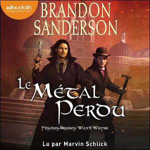 Le Métal perdu by Brandon Sanderson