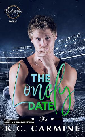 The Lonely Date by K.C. Carmine