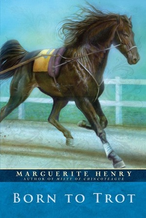 Born to Trot by Wesley Dennis, Marguerite Henry