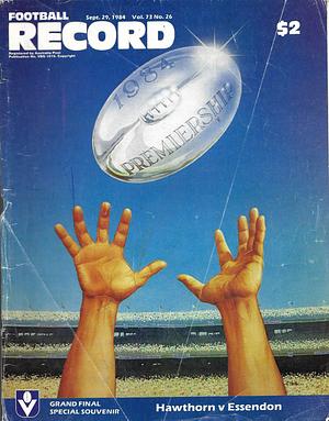 1984 Grand Final Footy Record Hawthorn vs. Essendon by 