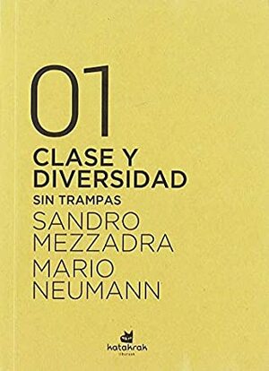 Clase y Diversidad. Sin trampas by Sandro Mezzadra, Mario Neumann