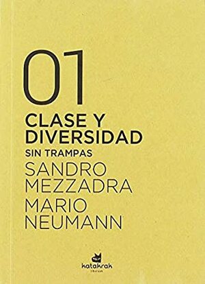 Clase y Diversidad. Sin trampas by Sandro Mezzadra, Mario Neumann