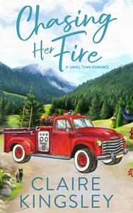 Chasing Her Fire by Claire Kingsley