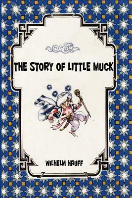 The Story of little Muck by Wilhelm Hauff